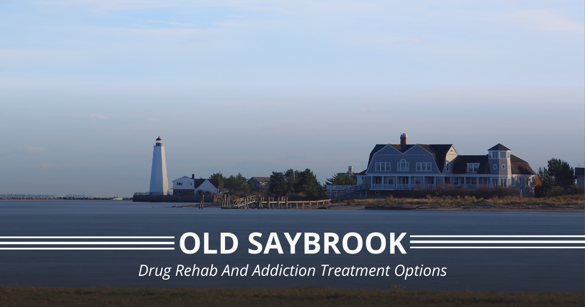 Old Saybrook, Connecticut Drug Rehab Centers And Addiction Treatment