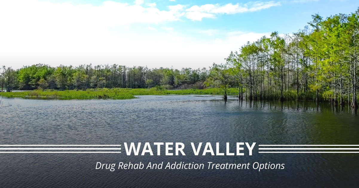Water Valley, Mississippi Drug Rehab Centers And Addiction Treatment