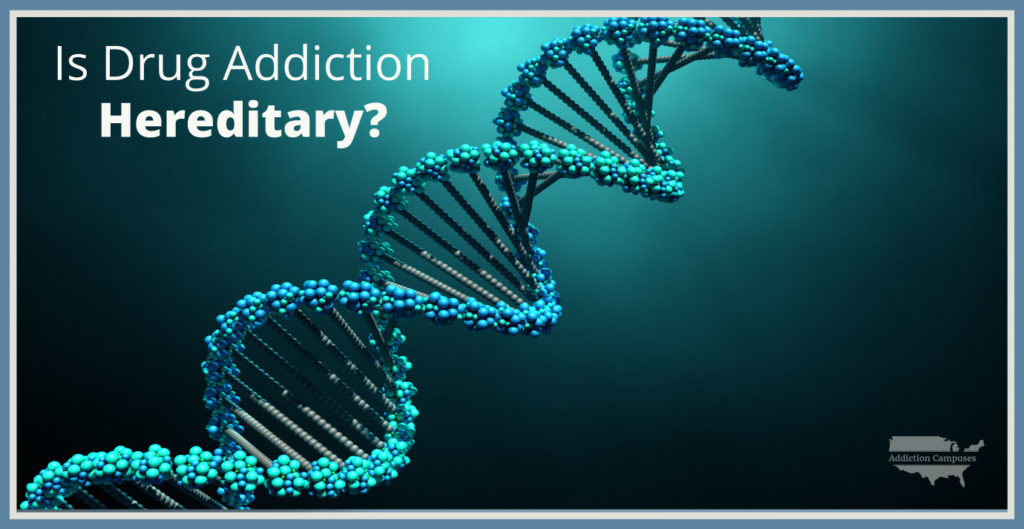 Is Drug Addiction Hereditary?